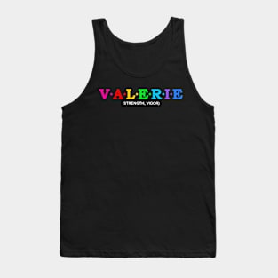 Valerie - Strength, Vigor. Tank Top